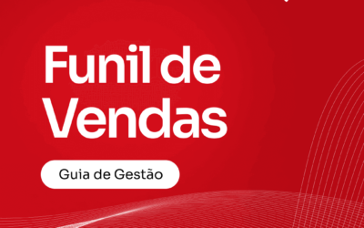 Funil de Vendas – Guia de Gestão